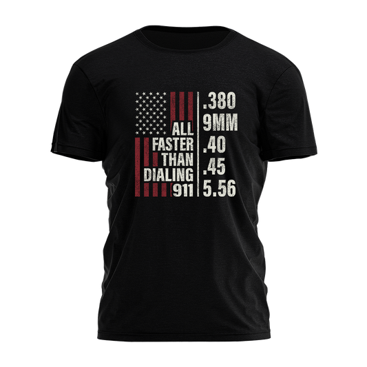 All Faster Than Dialing 911 Tee - 2333